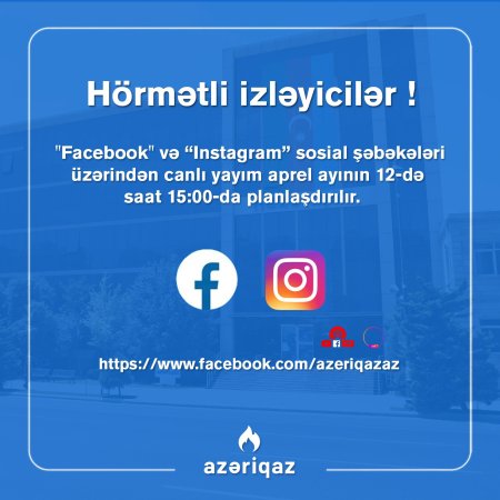 "Azəriqaz" rəhbərliyinin canlı yayımı olacaq