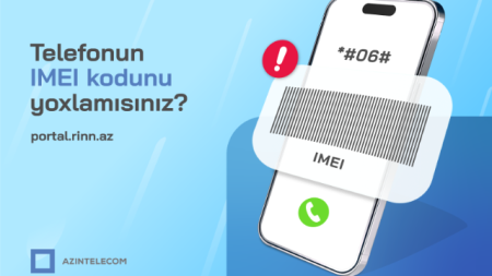 Telefonun IMEI kodunu yoxlamısınız?