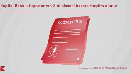 "Kapital Bank" istiqrazlarının 2-ci tranşının abunə yazılışına start verildi