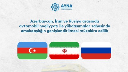 Azərbaycan, İran və Rusiya arasında yükdaşımalar sahəsində əməkdaşlığın genişləndirilməsi müzakirə edilib