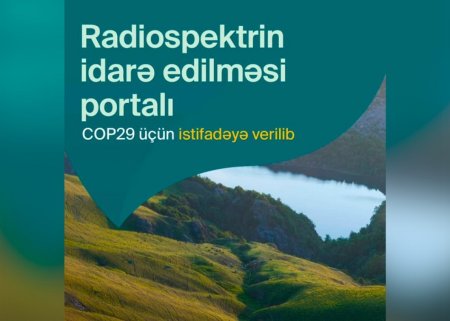 COP29 Radiospektrin idarə edilməsi portalı fəaliyyətə başlayıb