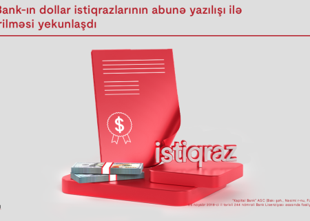 "Kapital Bank"ın dollar istiqrazlarının abunə yazılışı ilə yerləşdirilməsi yekunlaşdı