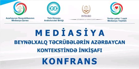 "Mediasiya: Beynəlxalq Təcrübələrin Azərbaycan Kontekstində İnkişafı" adlı Konfrans keçiriləcək