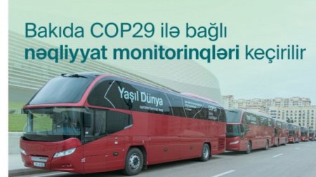 COP29-la bağlı nəqliyyat monitorinqləri yekunlaşıb