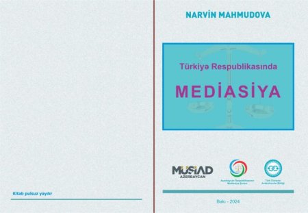 Türkiyə Respublikasında Mediasiya" adlı kitab nəşr edilib