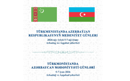 Azərbaycanın mədəni zənginlikləri Türkmənistanda təqdim olunacaq